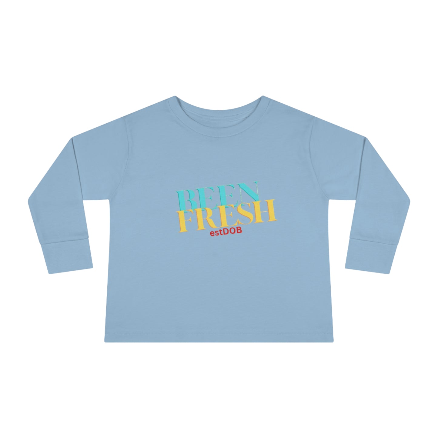 Toddler Long Sleeve  BEEN FRESH Tee