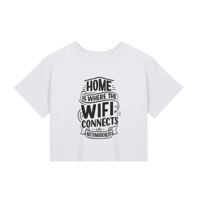 home is where the wifi connects womens crop top t-shirt,MOQ1,Delivery days 5