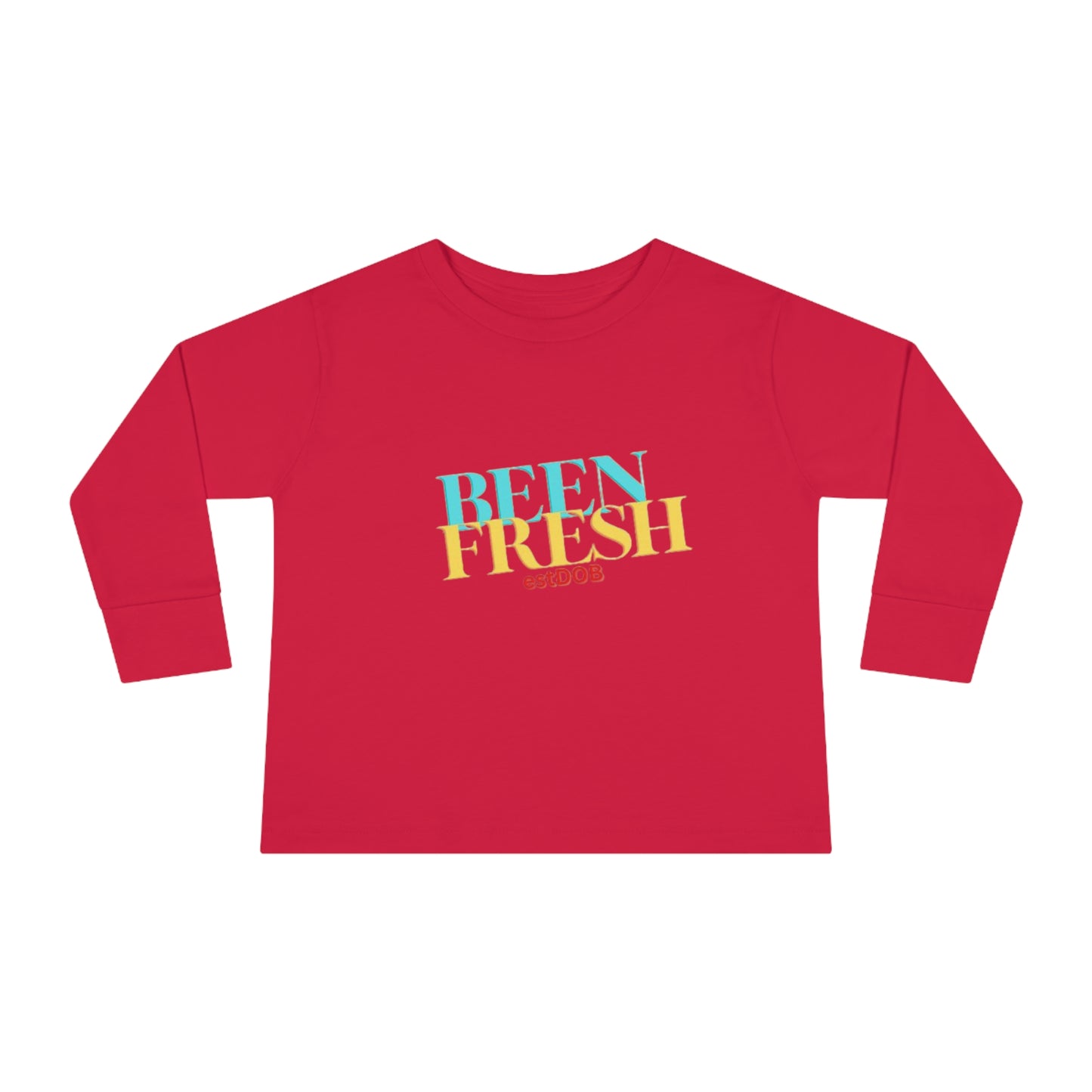 Toddler Long Sleeve  BEEN FRESH Tee